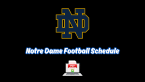 Printable Notre Dame Football Schedule 2025 (PDF Download)
