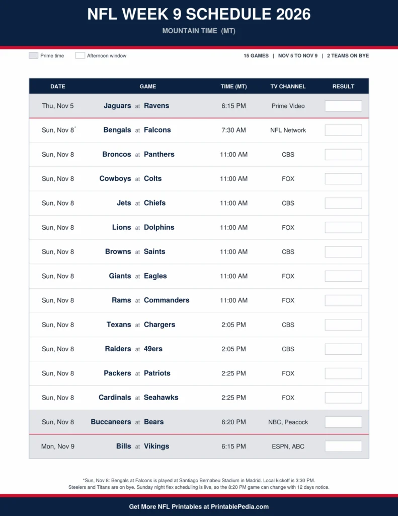 Printable 2026 NFL Week 9 schedule with all 15 games, dates, kickoff times in Mountain Time and TV channels